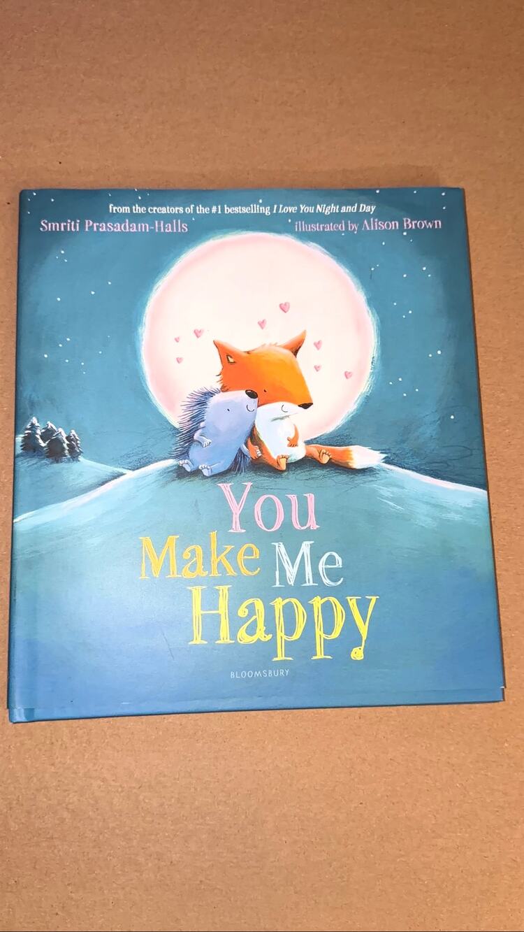 You Make Me Happy Hardcover Picture Book Smriti Prasadam-Halls Alison Brown